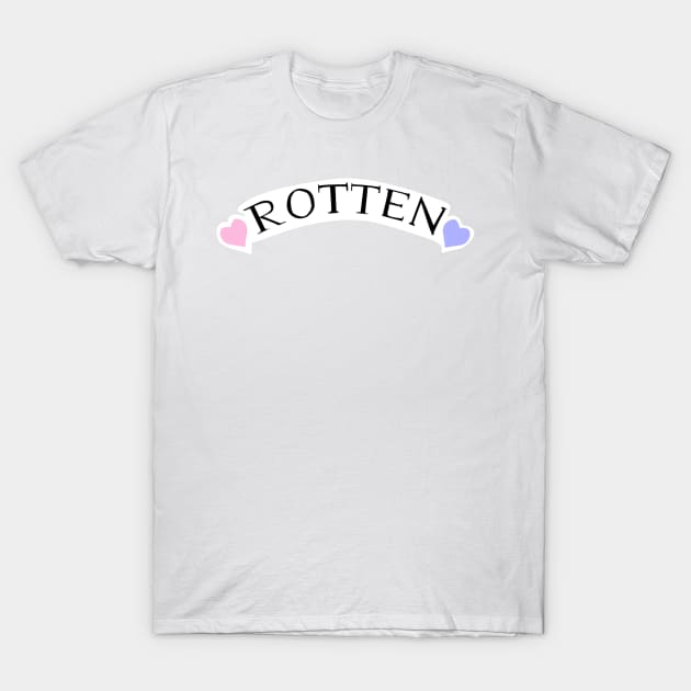 R O T T E N T-Shirt by chiaraLBart